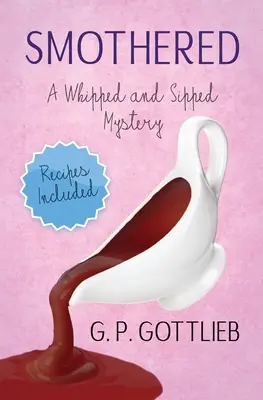 Erstickt: Ein gepeitschtes und geschlürftes Mysterium - Smothered: A Whipped and Sipped Mystery