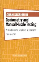 Cram Session in Goniometrie und manuellem Muskeltest: Ein Handbuch für Studenten und Kliniker - Cram Session in Goniometry and Manual Muscle Testing: A Handbook for Students & Clinicians