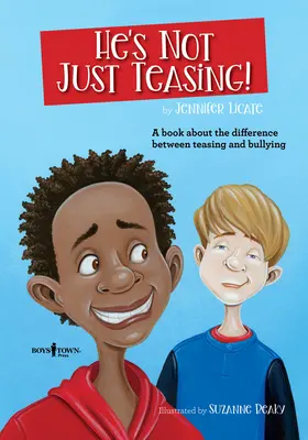 Er ärgert mich nicht nur: Ein Buch über den Unterschied zwischen Hänseleien und Mobbing - He's Not Just Teasing: A Book about the Difference Between Teasing and Bullying