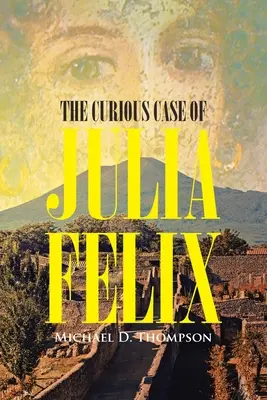 Der seltsame Fall der Julia Felix - The Curious Case of Julia Felix