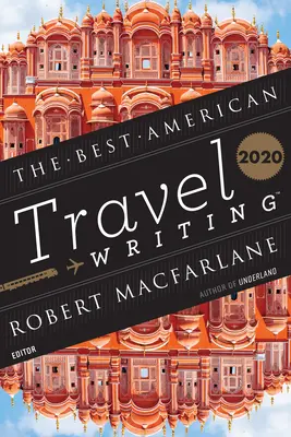 Die besten amerikanischen Reiseschriften 2020 - The Best American Travel Writing 2020