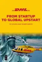 Dhl: Vom Startup zum globalen Emporkömmling - Dhl: From Startup to Global Upstart