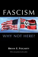 Faschismus: Warum nicht hier? - Fascism: Why Not Here?