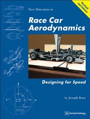 Neue Wege in der Aerodynamik von Rennwagen: Entwerfen für Geschwindigkeit - New Directions in Race Car Aerodynamics: Designing for Speed