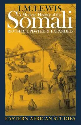Eine moderne Geschichte der Somali: Nation und Staat am Horn von Afrika - A Modern History of the Somali: Nation and State in the Horn of Africa