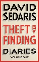 Diebstahl durch Auffinden - Tagebücher: Band eins - Theft by Finding - Diaries: Volume One