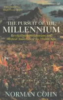 Pursuit Of The Millennium - Revolutionäre Millenarier und mystische Anarchisten des Mittelalters - Pursuit Of The Millennium - Revolutionary Millenarians and Mystical Anarchists of the Middle Ages
