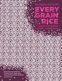 Every Grain of Rice - Einfache chinesische Hausmannskost - Every Grain of Rice - Simple Chinese Home Cooking