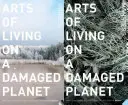Die Kunst des Lebens auf einem beschädigten Planeten: Gespenster und Ungeheuer des Anthropozäns - Arts of Living on a Damaged Planet: Ghosts and Monsters of the Anthropocene