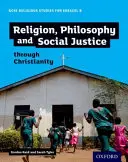 GCSE Religiöse Studien für Edexcel B: Religion, Philosophie und soziale Gerechtigkeit durch das Christentum - GCSE Religious Studies for Edexcel B: Religion, Philosophy and Social Justice through Christianity