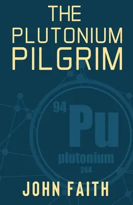 Der Plutonium-Pilger - The Plutonium Pilgrim