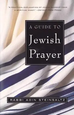 Ein Leitfaden zum jüdischen Gebet - A Guide to Jewish Prayer