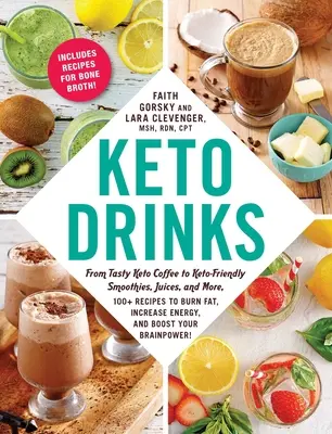 Keto Drinks: Vom leckeren Keto-Kaffee bis zu ketofreundlichen Smoothies, Säften und mehr, 100+ Rezepte für Fettverbrennung, mehr Energie und Bo - Keto Drinks: From Tasty Keto Coffee to Keto-Friendly Smoothies, Juices, and More, 100+ Recipes to Burn Fat, Increase Energy, and Bo