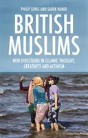 Britische Muslime: Neue Wege im islamischen Denken, Kreativität und Aktivismus - British Muslims: New Directions in Islamic Thought, Creativity and Activism