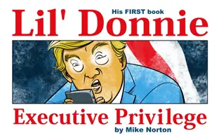 Lil' Donnie Band 1: Das Privileg der Exekutive - Lil' Donnie Volume 1: Executive Privilege