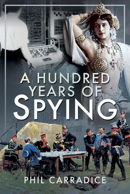 Hundert Jahre Spionage - A Hundred Years of Spying