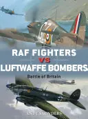 RAF-Jäger gegen Bomber der Luftwaffe: Schlacht um Großbritannien - RAF Fighters Vs Luftwaffe Bombers: Battle of Britain