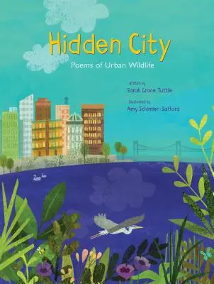 Verborgene Stadt: Gedichte über die urbane Wildnis - Hidden City: Poems of Urban Wildlife