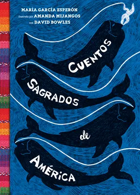 Heilige Geschichten aus Amerika: Die Welt der Seelen (Die Welt der Seelen, spanische Ausgabe) - Cuentos Sagrados de Amrica: (The Searinged World Spanish Edition)