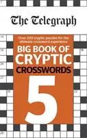 Telegraph Großes Buch der kryptischen Kreuzworträtsel 5 - Telegraph Big Book of Cryptic Crosswords 5