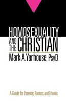Homosexualität und der Christ: Ein Leitfaden für Eltern, Pastoren und Freunde - Homosexuality and the Christian: A Guide for Parents, Pastors, and Friends