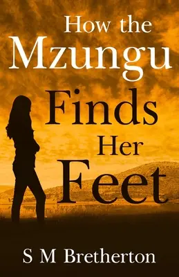 Wie die Mzungu zu ihren Füßen findet - How the Mzungu Finds her Feet