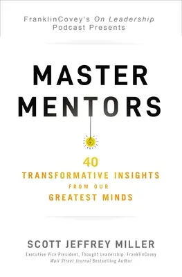 Meister-Mentoren: 30 transformative Einsichten von unseren größten Denkern - Master Mentors: 30 Transformative Insights from Our Greatest Minds