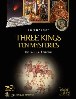 Drei Könige, zehn Geheimnisse: Die Geheimnisse von Weihnachten und Epiphanie - Three Kings, Ten Mysteries: The Secrets of Christmas and Epiphany