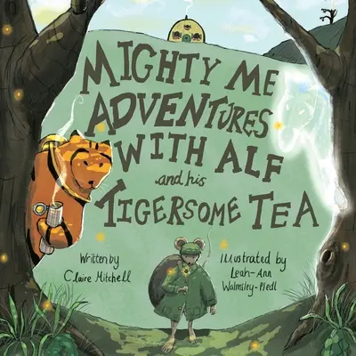 Mighty Me Adventures mit Alf und seinem Tigertee - Mighty Me Adventures with Alf and his Tigersome Tea