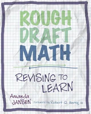 Rough Draft Mathe: Rough Draft Mathe: Überarbeiten um zu lernen - Rough Draft Math: Rough Draft Math: Revising to Learn