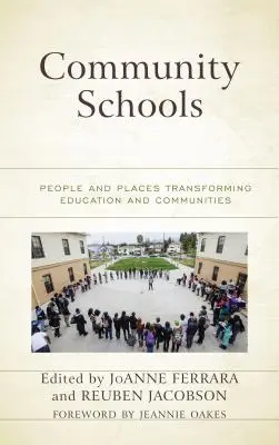 Gemeinschaftsschulen: Menschen und Orte, die Bildung und Gemeinschaften verändern - Community Schools: People and Places Transforming Education and Communities