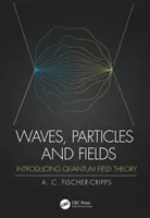 Wellen, Teilchen und Felder: Einführung in die Quantenfeldtheorie - Waves, Particles and Fields: Introducing Quantum Field Theory