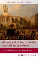 Kirche und Universität in der schottischen Aufklärung: Die gemäßigten Literaten von Edinburgh - Church and University in the Scottish Enlightenment: The Moderate Literati of Edinburgh