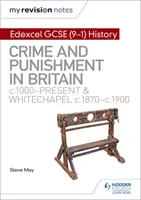 Meine Revisionsnotizen: Edexcel GCSE (9-1) Geschichte: Verbrechen und Bestrafung in Großbritannien, c1000-present und Whitechapel, c1870-c1900 - My Revision Notes: Edexcel GCSE (9-1) History: Crime and punishment in Britain, c1000-present and Whitechapel, c1870-c1900