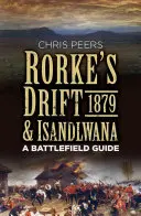 Rorke's Drift und Isandlwana 1879: Ein Schlachtfeldführer - Rorke's Drift & Isandlwana 1879: A Battlefield Guide