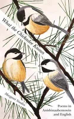 Was die Chickadee weiß - What the Chickadee Knows