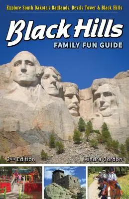 Black Hills Familien-Spaß-Führer: Erkunden Sie South Dakotas Badlands, Devils Tower und Black Hills - Black Hills Family Fun Guide: Explore South Dakota's Badlands, Devils Tower & Black Hills