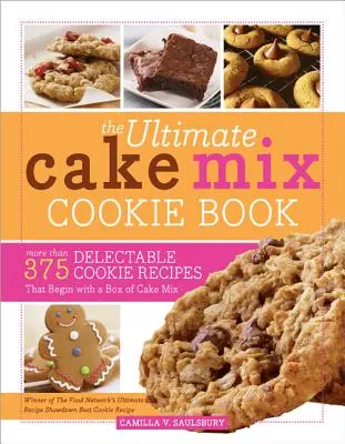 Das ultimative Keksbuch für Backmischungen: Mehr als 375 köstliche Keksrezepte, die mit einer Schachtel Backmischung beginnen - The Ultimate Cake Mix Cookie Book: More Than 375 Delectable Cookie Recipes That Begin with a Box of Cake Mix