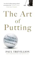 Die Kunst des Puttens - Trevillions Methode des perfekten Puttens - Art of Putting - Trevillion's Method of Perfect Putting