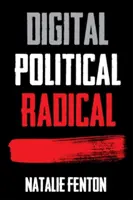 Digital, Politisch, Radikal - Digital, Political, Radical