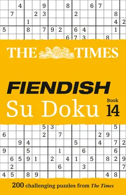 The Times Fiendish Su Doku: Buch 14: 200 herausfordernde Rätsel von The Times - The Times Fiendish Su Doku: Book 14: 200 Challenging Puzzles from the Times