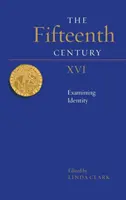 Fünfzehntes Jahrhundert XVI: Untersuchung der Identität - Fifteenth Century XVI: Examining Identity