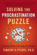 Das Rätsel der Prokrastination lösen: Ein kompakter Leitfaden für Strategien zur Veränderung - Solving the Procrastination Puzzle: A Concise Guide to Strategies for Change