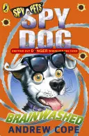 Spürhund: Gehirnwäsche - Spy Dog: Brainwashed