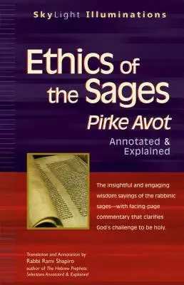 Ethik der Weisen: Pirke Avot - kommentiert und erläutert - Ethics of the Sages: Pirke Avot--Annotated & Explained