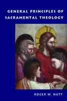 Allgemeine Grundsätze der Sakramententheologie - General Principles of Sacramental Theology