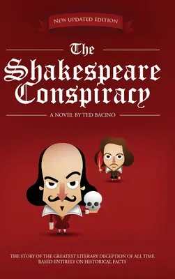 Die Shakespeare-Verschwörung: Ein Roman über die größte literarische Täuschung aller Zeiten - The Shakespeare Conspiracy: A Novel About the Greatest Literary Deception of All Time