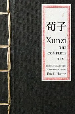 Xunzi: Der vollständige Text - Xunzi: The Complete Text
