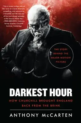 Die dunkelste Stunde: Wie Churchill England vom Abgrund zurückholte - Darkest Hour: How Churchill Brought England Back from the Brink