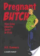 Pregnant Butch: Neun lange Monate im Schlepptau - Pregnant Butch: Nine Long Months Spent in Drag